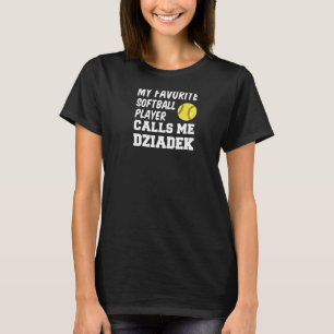 Mens My Favourite Softball Player Calls Me Dziadek T-Shirt