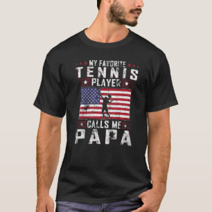Mens My Favourite Tennis Player Calls Me Papa Fath T-Shirt