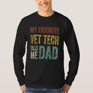 Mens My Favourite Vet Tech Calls Me Dad Vintage Fa T-Shirt
