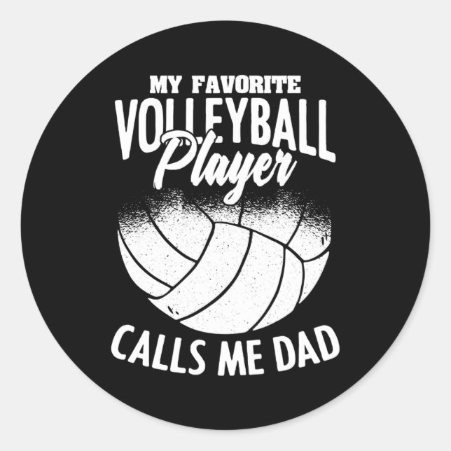 Mens My Favourite Volleyball Player Calls Me Dad Classic Round Sticker (Front)