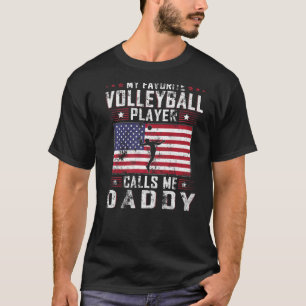 Mens My Favourite Volleyball Player Calls Me Daddy T-Shirt