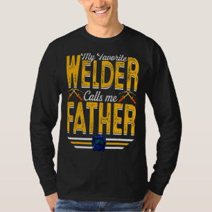 Mens My Favourite Welder Calls Me Father Welding P T-Shirt
