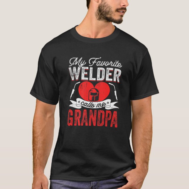 Mens My Favourite Welder Calls Me Grandpa Welding  T-Shirt (Front)