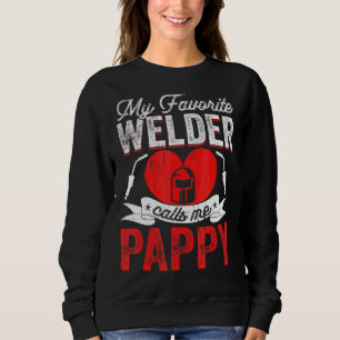 Mens My Favourite Welder Calls Me Pappy Welding Pa Sweatshirt