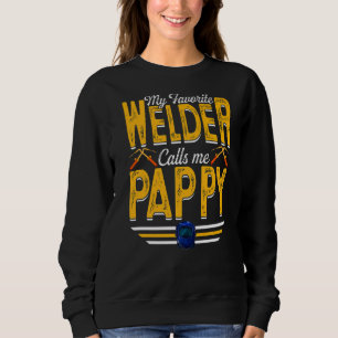 Mens My Favourite Welder Calls Me Pappy Welding Pa Sweatshirt
