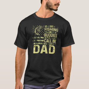 Mens My Fishing Buddies Call Me Dad Patriotic For T-Shirt