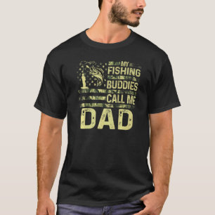 Mens My Fishing Buddies Call Me Dad Usa Patriotic T-Shirt