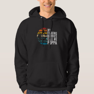 Mens My Fishing Buddies Call Me Poppa Fisherman Fa Hoodie