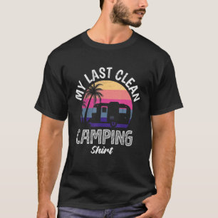 Mens My Last Clean Camping T-Shirt