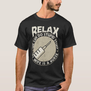 Mens My Nurse Wife Nurses Day Week Nurse Life Humo T-Shirt