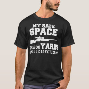 Mens My Safe Space Funny Sniper Hunt Hunting Quote T-Shirt