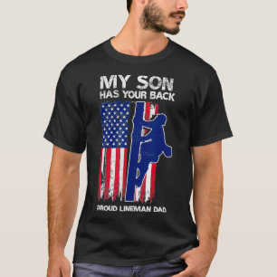Mens My Son Has Your Back Proud Lineman Dad Linema T-Shirt