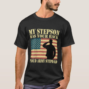 Mens My Stepson Has Your Back - Proud Army Stepdad T-Shirt