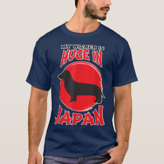 Mens My Wiener Is Huge In Japan Hilarious Dachshun T-Shirt