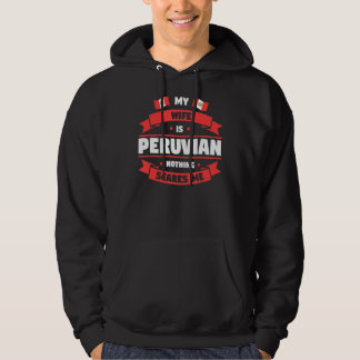 Mens My Wife Is Peruvian Nothing Scares Me Peru Pe Hoodie
