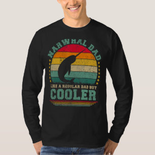 Mens Narwhal Dad Like A Regular Dad But Cooler Fat T-Shirt