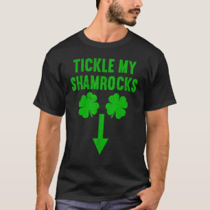 Mens Naughty St Patricks Day Dirty Humor Mens Tick T-Shirt