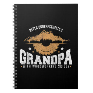 Mens Never Underestimate A Grandpa With Woodworkin Notebook