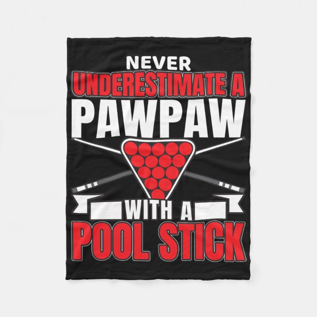 Mens Never Underestimate A Pawpaw With A Pool Stic Fleece Blanket (Front)