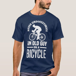 Mens Never Underestimate An Old Guy On A Bicycle F T-Shirt