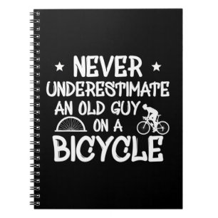 Mens Never Underestimate An Old Guy On A Bicycle R Notebook