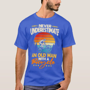 Mens Never Underestimate An Old Guy On A Bicycle R T-Shirt
