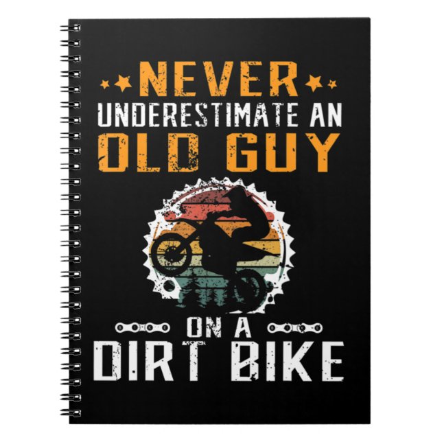 Mens Never Underestimate an Old Guy on an Dirt Bik Notebook (Front)