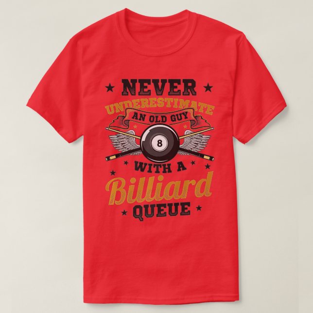 Mens Never Underestimate An Old Guy With A Billiar T-Shirt (Design Front)