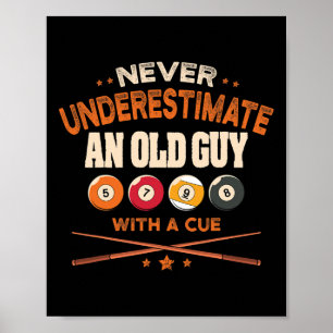 Mens Never Underestimate An Old Guy With A Cue Poo Poster