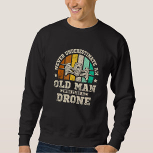 Mens Never underestimate an old man who flies a dr Sweatshirt
