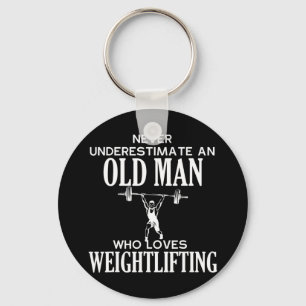 Mens Never underestimate an old man who loves weig Keychain