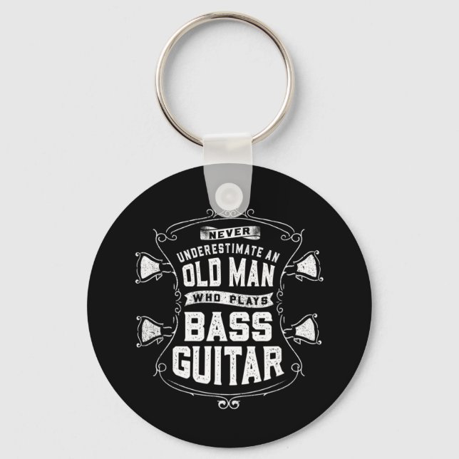 Mens Never Underestimate An Old Man Who Plays Bass Keychain (Front)
