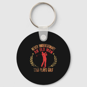 Mens Never Underestimate An Old Man Who Plays Golf Keychain