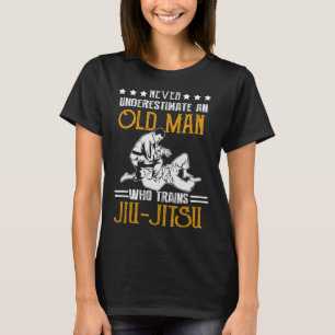 Mens Never Underestimate An Old Man Who Trains Jiu T-Shirt