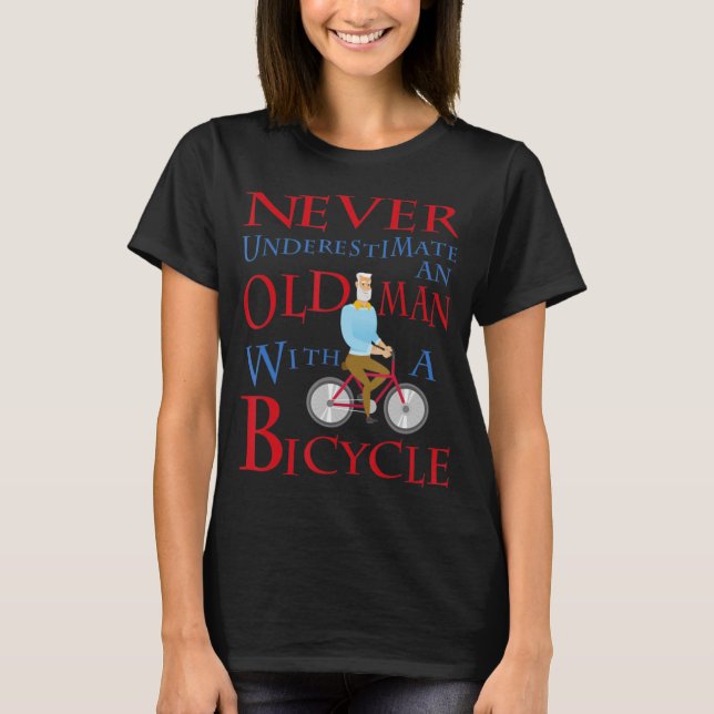 Mens Never Underestimate An Old Man With A Bicycle T-Shirt (Front)