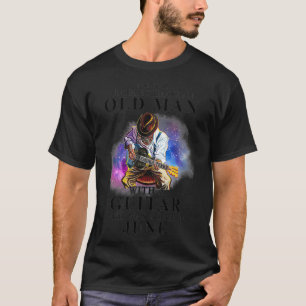 Mens Never Underestimate An Old Man With A Guitar T-Shirt