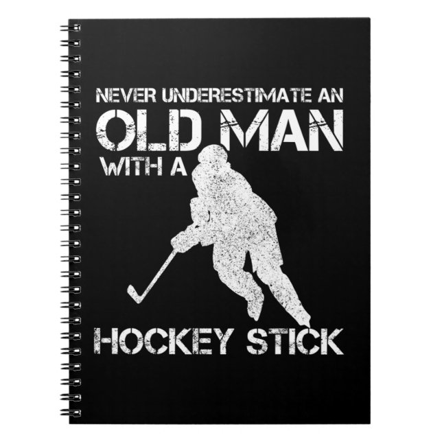 Mens Never Underestimate An Old Man With A Hockey  Notebook (Front)