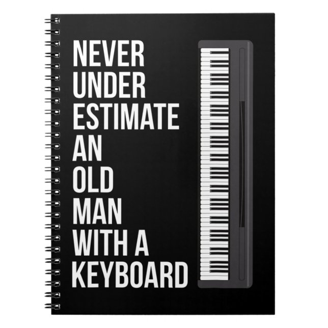 Mens Never Underestimate An Old Man With A Keyboar Notebook (Front)