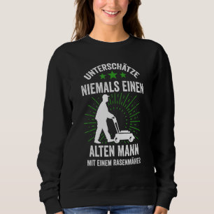 Mens Never Underestimate An Old Man With A Lawnmow Sweatshirt
