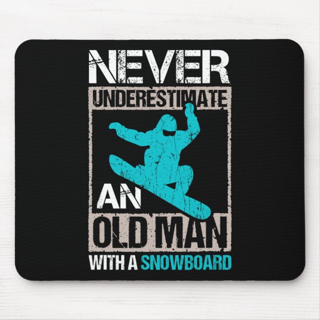 Mens Never Underestimate An Old Man With A Snowboa Mouse Pad (Front)