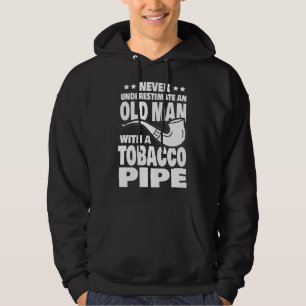 Mens Never Underestimate an Old Man with a Tobacco Hoodie