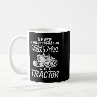 Mens Never Underestimate An Old Man With A Tractor Coffee Mug