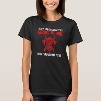 Mens never underestimate me viking blood vikings P T-Shirt
