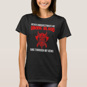 Mens never underestimate me viking blood vikings T-Shirt