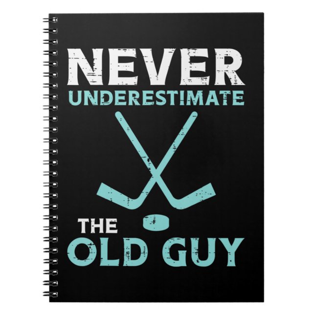 Mens Never Underestimate The Old Guy Ice Hockey Fu Notebook (Front)
