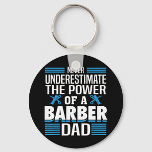 Mens Never Underestimate The Power Of A Barber Dad Keychain