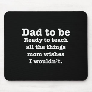Mens New Dad To Be Funny Quote Slogan Saying  Mouse Pad