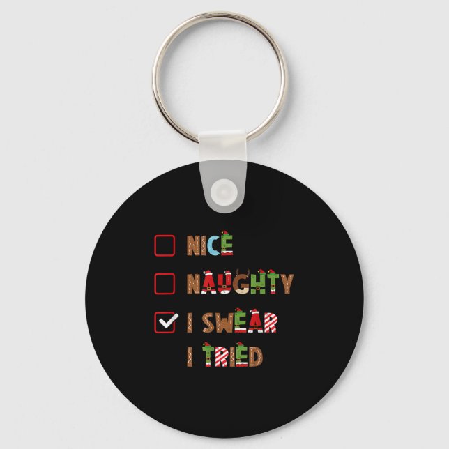 Mens Nice Naughty I Swear I Tried Christmas Saying Keychain (Front)