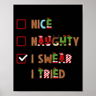 Mens Nice Naughty I Swear I Tried Christmas Saying Poster
