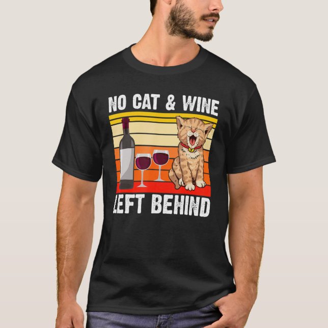 Mens No Cat & Wine Left Behind Cat Owner T-Shirt (Front)